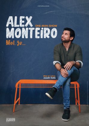 ALEX MONTEIRO DANS MOI, JE...