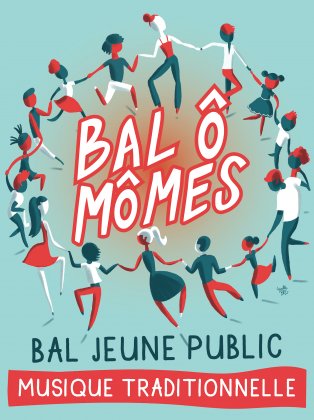 BalÔmômes - Bal jeune public - Dimanche 19 Juin - 15h30 - Gratuit