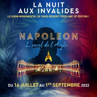La nuit aux Invalides - Napoléon: l'envol de l'Aigle
