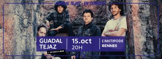 Guadal Tejaz - L'Antipode  - 15.10.22