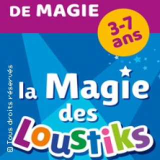 LA MAGIE DES LOUSTIKS - TOURNEE