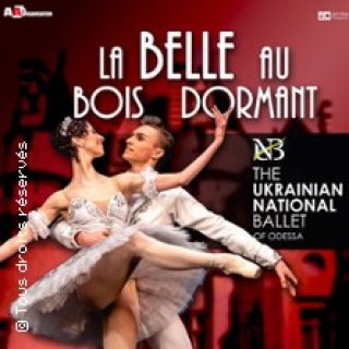 THE UKRAINIAN NATIONAL BALLET  OF ODESSA -LA BELLE AU BOIS D