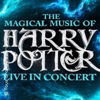 "THE MAGICAL MUSIC OF HARRY POTTER" EN TOURNÉE