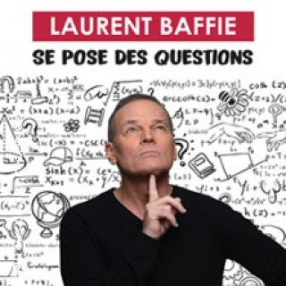Laurent Baffie - Se Pose des Question / 2022-2023