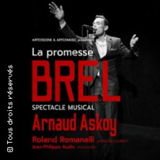 La Promesse Brel avec Arnaud Askoy (Tournée)