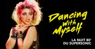 Dancing With Myself / Supersonic 80's Party