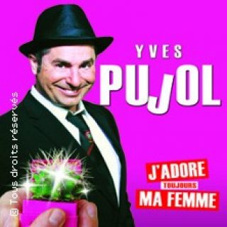 Yves Pujol J'adore Toujours Ma Femme