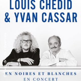 LOUIS CHEDID & YVAN CASSAR EN NOIRES ET BLANCHES