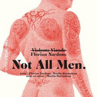 Florian Nardone dans Not All Men (Tournée)