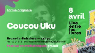 Coucou Uku > Live entre les Livres à Bruay-la-Buissière