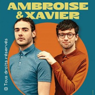 Ambroise et Xavier Nouveau Spectacle