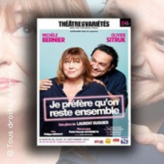 Je Préfère Qu'on Reste Ensemble - Michèle Bernier et Olivier Sitruk - Tournée