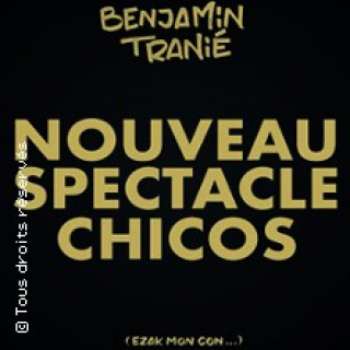 Benjamin Tranié - Nouveau Spectacle - Tournée