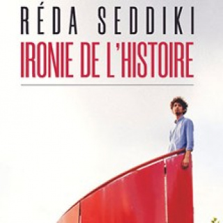 Reda Seddiki Ironie De L'Histoire