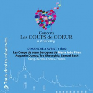 Les concerts Coups de coeur à Chantilly