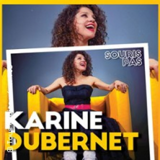 Karine Dubernet - Souris Pas ! (Tournée)
