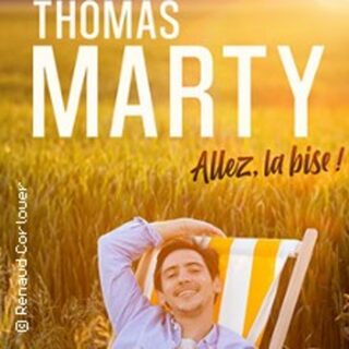 Thomas Marty - Allez, la Bise ! - Théâtre de la Gaité Montparnasse, Paris