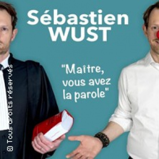 Sébastien Wust - Maitre, Vous avez la Parole
