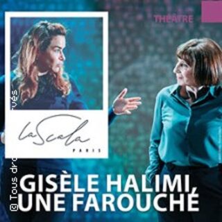 Gisèle Halimi Une Farouche Liberté - La Scala, Paris