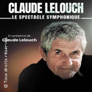 Claude Lelouch - Le Ciné-Spectacle Symphonique (Tournée)