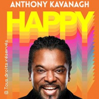 Anthony Kavanagh - Happy (Tournée)