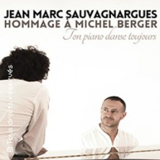 Hommage à Michel Berger - Ton Piano Danse Toujours