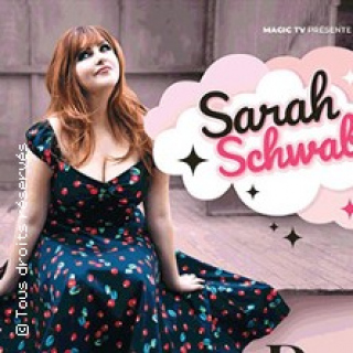 Spectacle Musical : Sarah Schwab  Du Rêve à la Réalité