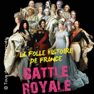 Battle Royale La Folle Histoire De France