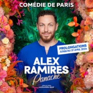 Alex Ramires, Panache - Comédie de Paris, Paris