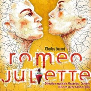 Roméo et Juliette - Opéra de Charles Gounod