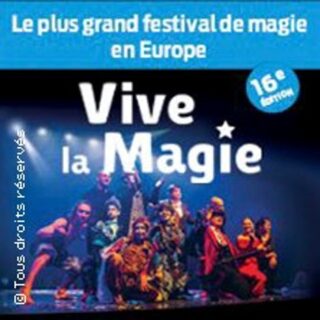 Festival International Vive la Magie 16ème Edition 2024