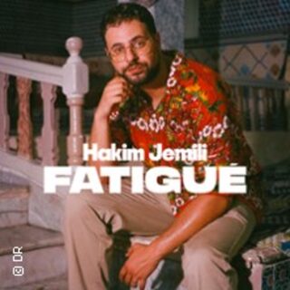 Hakim Jemili - Fatigué - Tournée