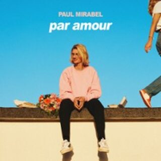 Paul Mirabel - Par Amour - Tournée