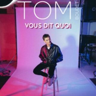 Tom Boudet - Vous Dit Quoi - Tournée