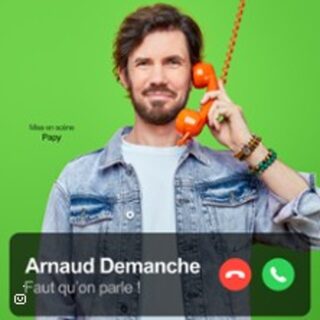 Arnaud Demanche - Faut qu'on Parle ! (Tournée)