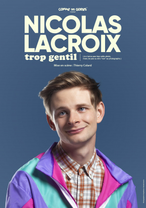 Nicolas Lacroix – One Man Show “Trop Gentil” à la Nouvelle Eve à Paris