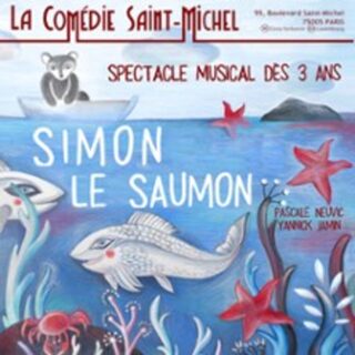 Simon Le Saumon - La Comédie St- Michel - Paris