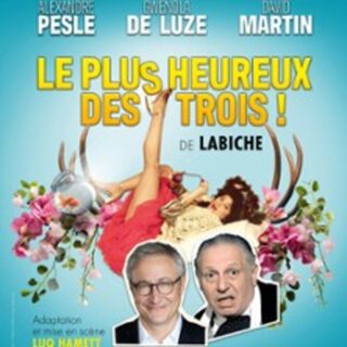 Le Plus Heureux des Trois - Théâtre Edgar - Paris