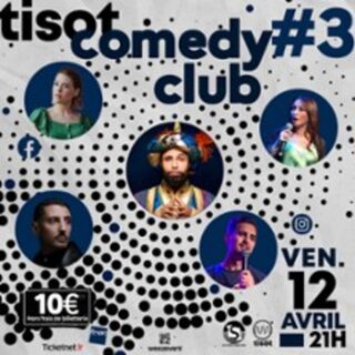 Spectacle Tisot Comedy Club #3