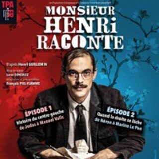 Monsieur Henri Raconte - Le Funambule Montmartre - Paris