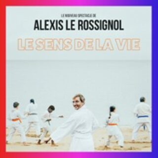 Alexis Le Rossignol (Tournée)