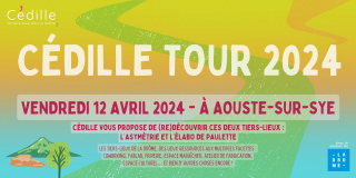 Cédille Tour 2024 : Les tiers-lieux d'Aouste-sur-Sye