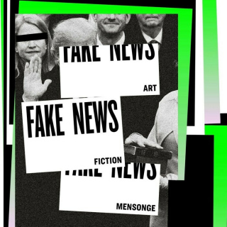 FAKE NEWS : ART, FICTION, MENSONGE
