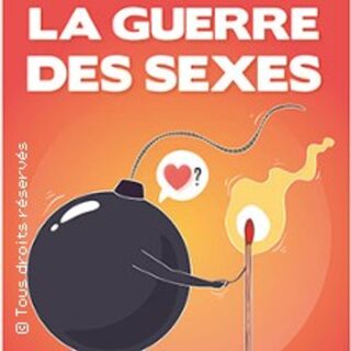 La Guerre des Sexes Aura-t-elle Lieu ? - Théâtre La Maison de Guignol - Lyon