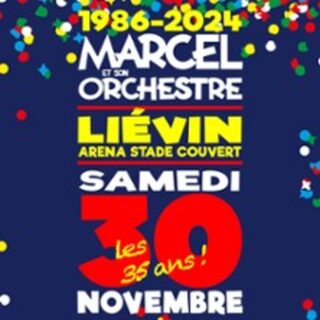 Marcel et son Orchestre "1986 - 2024 : Les 35 ans !"