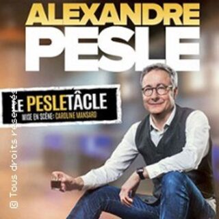 Alexandre Pesle - Le Pesletâcle