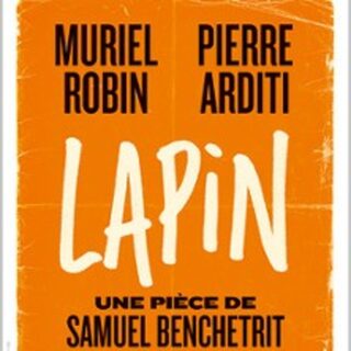 Lapin - De la pièce de Samuel Bencherit