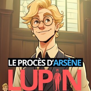 Le Procès d'Arsène Lupin