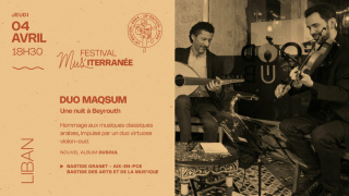 Festival MUS'iterranée - Duo Maqsum - Une nuit à Beyrouth