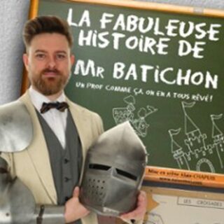 La Fabuleuse Histoire de M. Batichon
